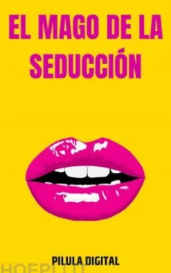 El Mago De La Seducción