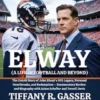 Elway (A Life in Football and Beyond)