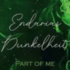 Endarias Dunkelheit - Part of me