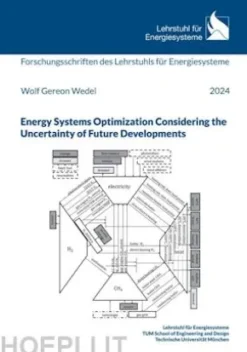 Energy Systems Optimization Considering the Uncertainty of Future Developments
