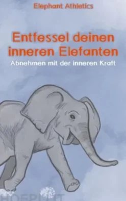 Entfessel deinen inneren Elefanten