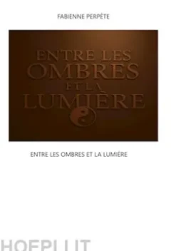 Entre les ombres et la lumière