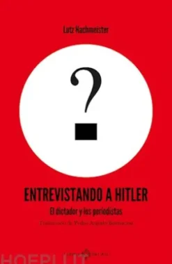 Entrevistando a Hitler