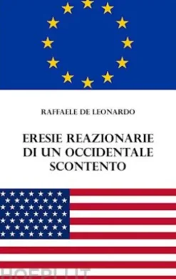 Eresie reazionarie di un occidentale scontento