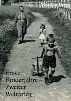 Erste Kinderjahre - Zweiter Weltkrieg