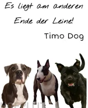 Es liegt am anderen Ende der Leine!