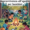 EssenzialeTecniche di sopravvivenza all'aperto per bambini