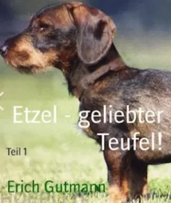 Etzel - geliebter Teufel!
