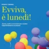 Evviva, è lunedì!