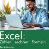 Excel: Zahlen rechnen Formeln