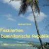 Faszination Dominikanische Republik