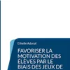 Favoriser la motivation des élèves par le biais des jeux de lutte