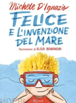Felice e l'invenzione del mare