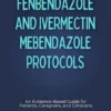 Fenbendazole and Ivermectin Mebendazole Protocols