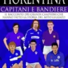 Fiorentina. Capitani e bandiere