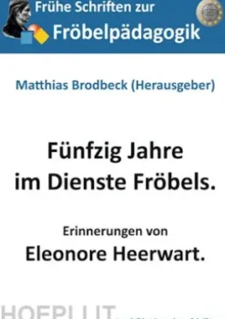 Fünfzig Jahre im Dienste Fröbels