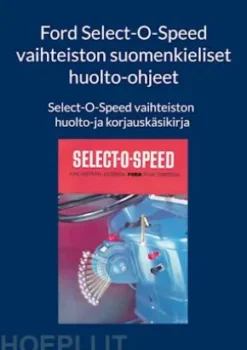 Ford Select-O-Speed vaihteiston suomenkieliset huolto-ohjeet