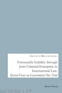 Foreseeable Liability through Joint Criminal Enterprise in International Law