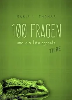 100 Fragen und ein Lösungssatz - Tiere
