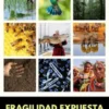 Fragilidad Expuesta. Organismos Vulnerables al Cambio Climático.