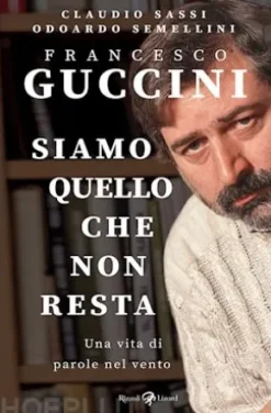 Francesco Guccini. Siamo quello che non resta