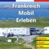 Frankreich-Mobil-Erleben