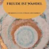 Freude ist Wandel