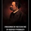 Friedrich Nietzsche in seinen Werken