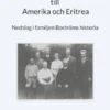Från Frenninge prästgård till Amerika och Eritrea