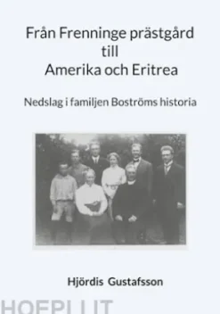 Från Frenninge prästgård till Amerika och Eritrea
