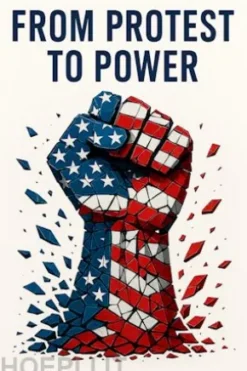 From Protest to Power: How Leaderless Movements Challenged Authority, Reframed Resistance, and Forged a New Model of Democratic Action