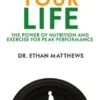Fuel Your Life - The Power of Nutrition and Exercise for Peak Performance
