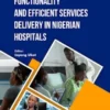 Functionality and Efficient Services Delivery in Nigerian Hospitals