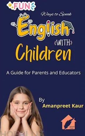 Fun Ways to Speak English with Children: A Guide for Parents and Educators