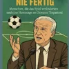 Fussball hatte nie fertig