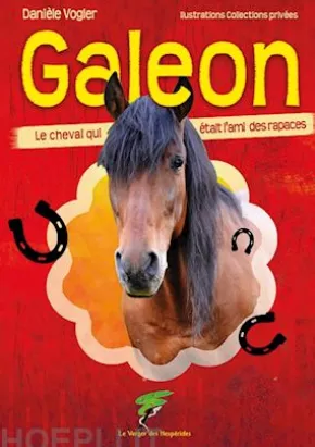 Galéon 1- le cheval qui aimait les rapaces