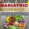 Gastric Sleeve Bariatric Cookbook