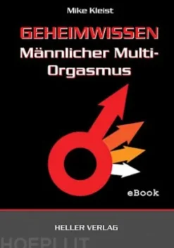 Geheimwissen männlicher Multi-Orgasmus