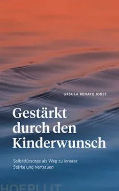 Gestärkt durch den Kinderwunsch