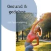 Gesund & gedehnt