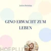 Gino erwacht zum Leben