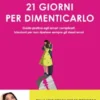 21 giorni per dimenticarlo