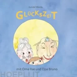 Glückszeit mit Oma Ilse und Opa Bruno