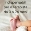 Gli Appunti indispensabili per il terapista da 0 a 24 mesi