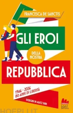 Gli eroi della nostra Repubblica