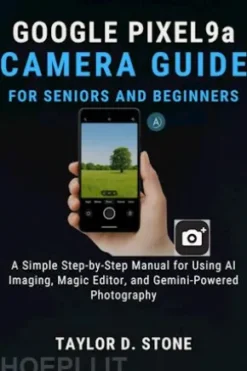 Google Pixel 9a Camera Guide for Seniors and Beginners