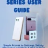 Google Pixel 9 Series User Guide