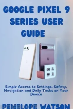 Google Pixel 9 Series User Guide