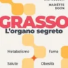 Grasso, l'organo segreto