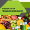 Green Extraction Techniques in Food Analysis
